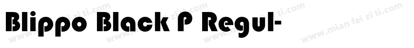Blippo Black P Regul字体转换